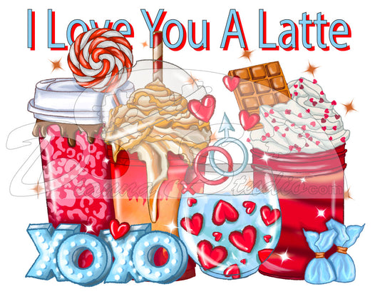 Delicious Lattes for Valentines Day Sublimation print