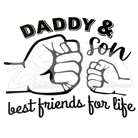 Daddy and Son Best Friends for life black heat press print