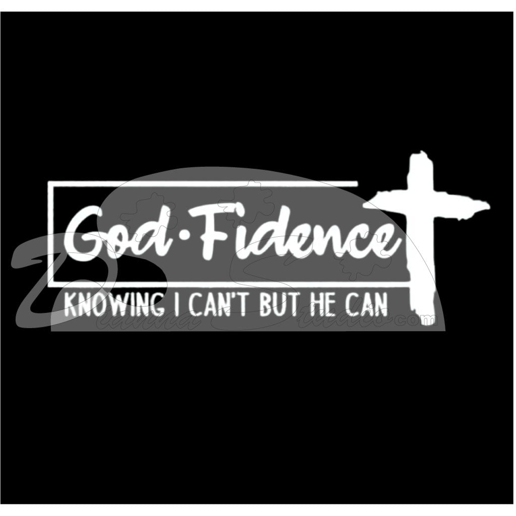 God Fidence, knowing I can't but he can, Screen print transfer