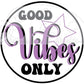 Purple and Black Good Vibes Only Sticker on glossy paper