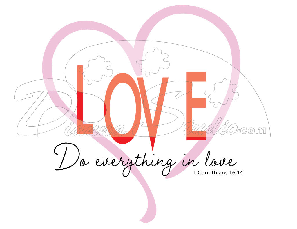 Do Everything in Love Sublimation print