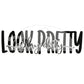 Look Pretty Play Dirty black screen print transfer