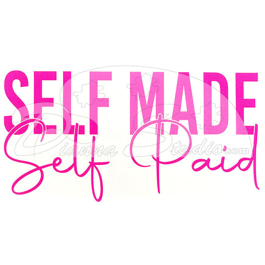 Self Made Self Paid hot pink screen print