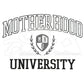 Motherhood University screen print transfer in black